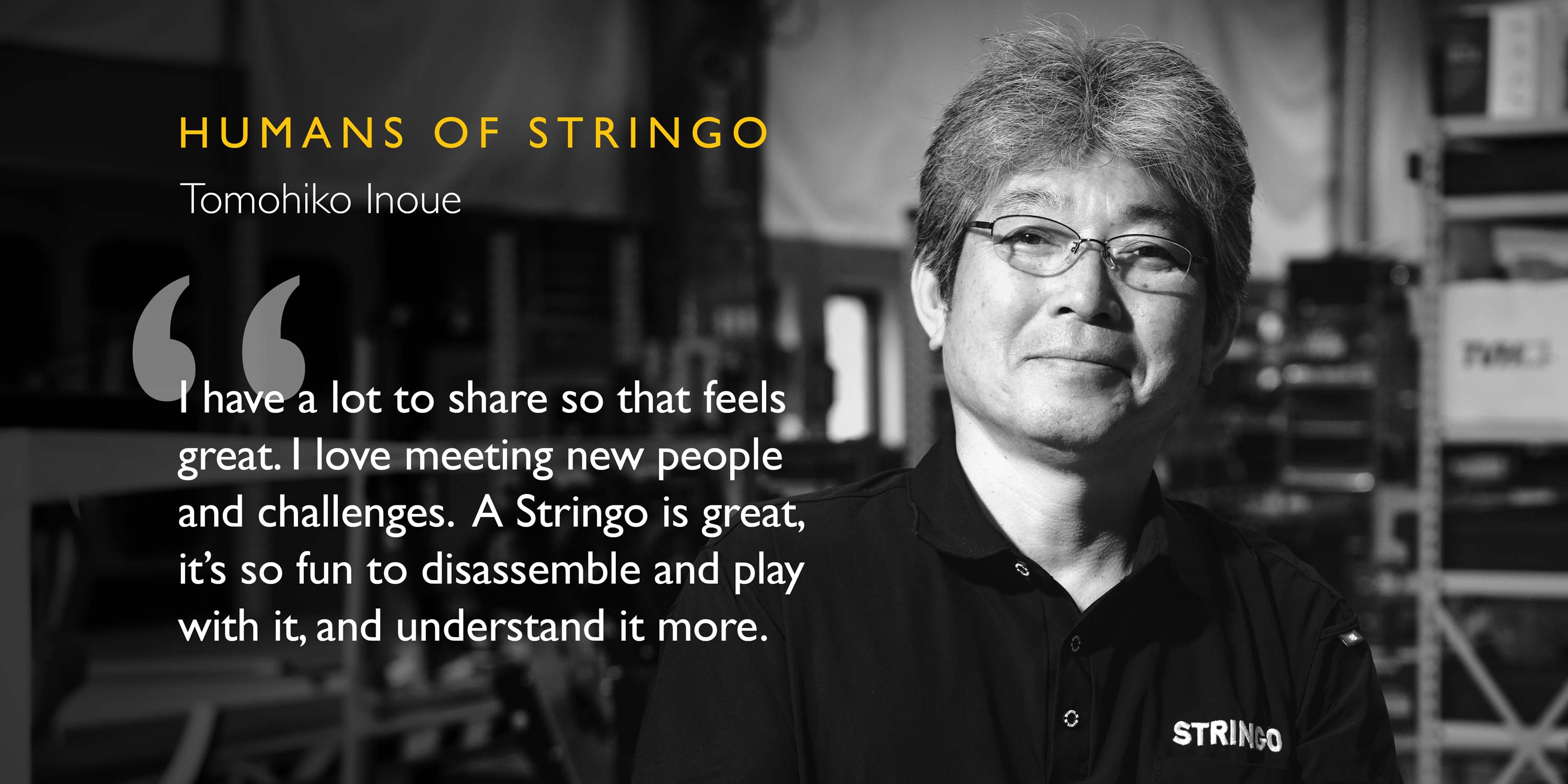Humans of Stringo - Tomohiko Inoue | Stringo®